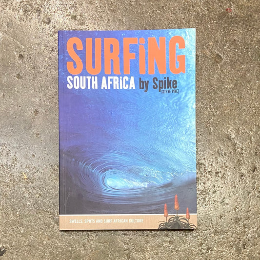 SURFING SOUTH AFRICA   BY STEVE PIKE